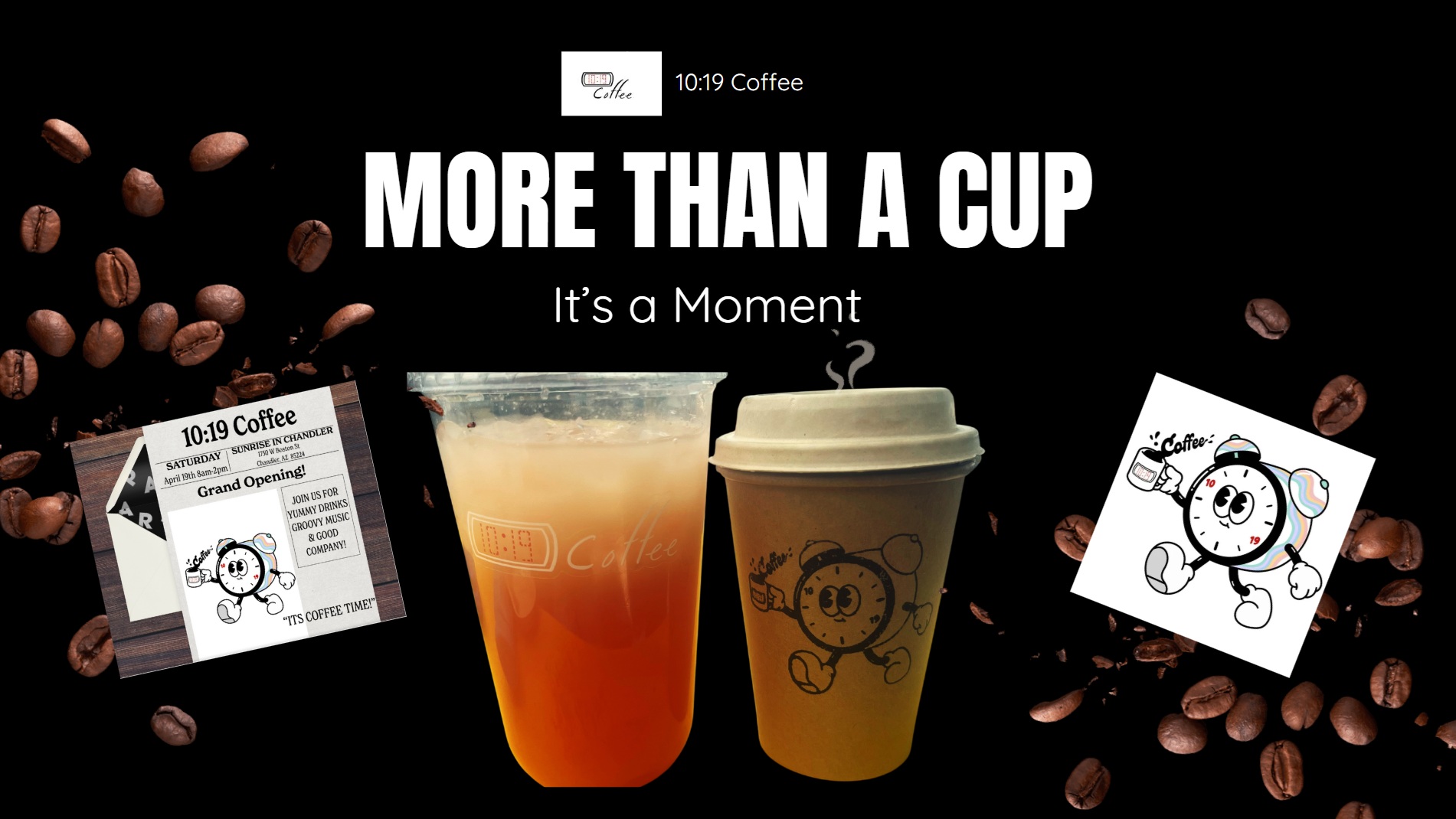 10:19 Coffee Grand Opening